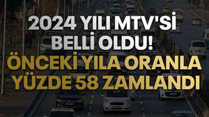 2024 yılı MTV'si belli oldu! Önceki yıla oranla yüzde 58 zamlandı